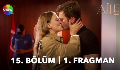 Aile 15. Bölüm Fragman