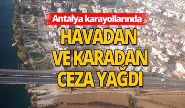 Antalya'da Havadan ve Karadan Trafik Denetimleri Devam Ediyor